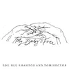 Zoe-blu Shantos & Tom Hector - My Baby's Free - Single